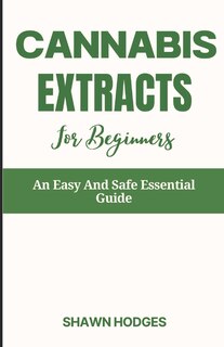 Couverture_Cannabis Extracts For Beginners
