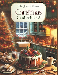 Front cover_The Joyful Feasts Christmas Cookbook 2023