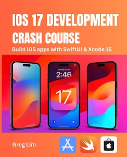 Front cover_iOS 17 Development Crash Course