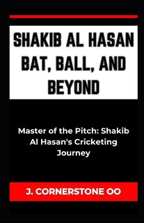 Couverture_Shakib Al Hasan Bat, Ball, and Beyond