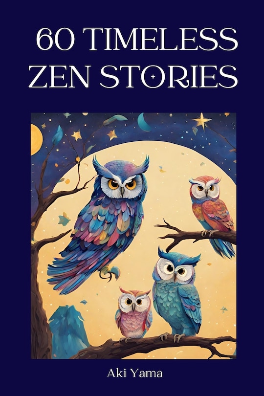 Front cover_60 Timeless Zen Stories