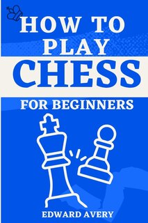 Front cover_How to Play Chess for Beginners