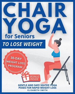 Front cover_Chair Yoga for Seniors - To Lose Weight