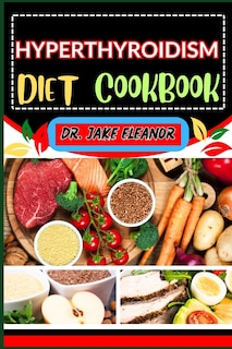 Front cover_Hyperthyroidism Diet Cookbook