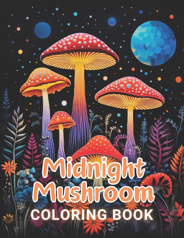 Front cover_Midnight Mushroom Coloring Book For Adults