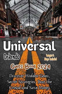 Front cover_Universal Orlando Guide Book 2024 (With Pictures & Maps)