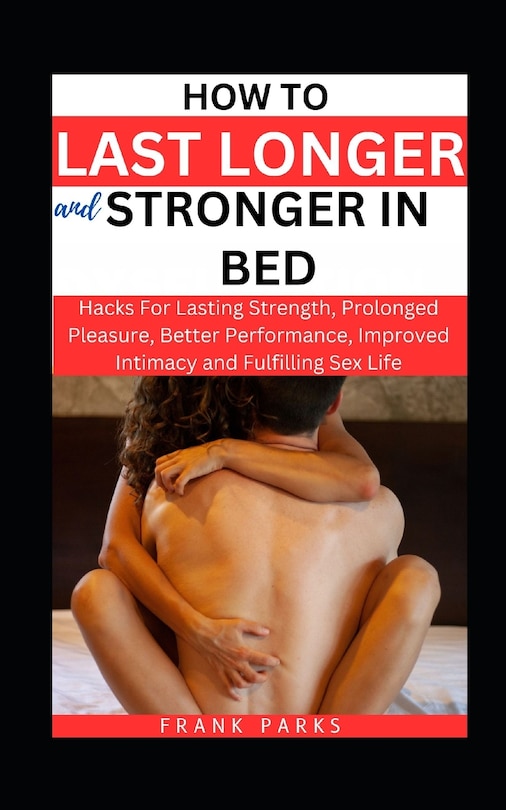 Front cover_How to Last Longer and Stronger in Bed