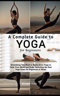 Front cover_A Complete Guide to Yoga for Beginners