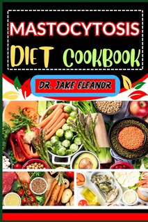 Front cover_Mastocytosis Diet Cookbook