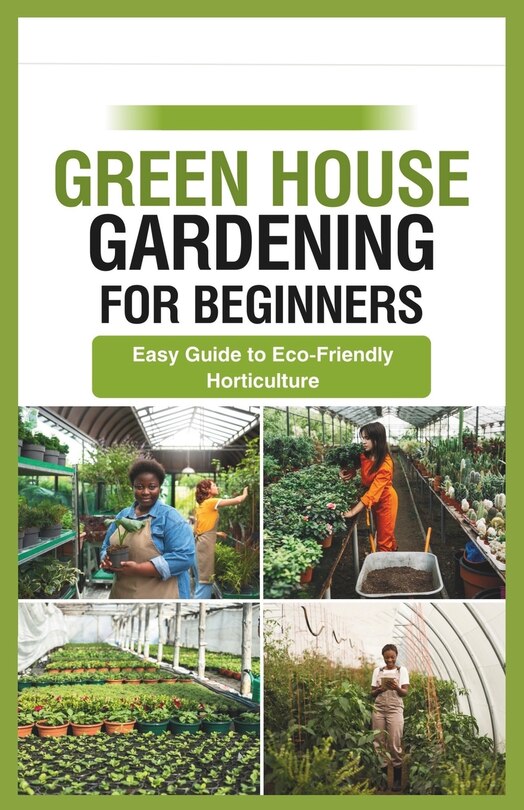 Front cover_green house gardening for beginners