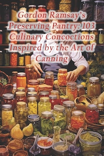 Front cover_Gordon Ramsay's Preserving Pantry