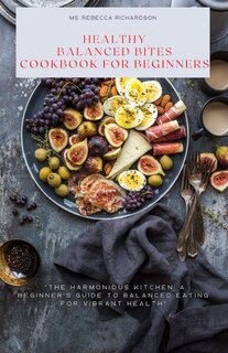 Couverture_Healthy Balanced Bites Cookbook for Beginners