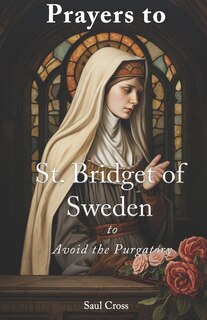 Front cover_Prayers to St. Bridget of Sweden to Avoid the Purgatory