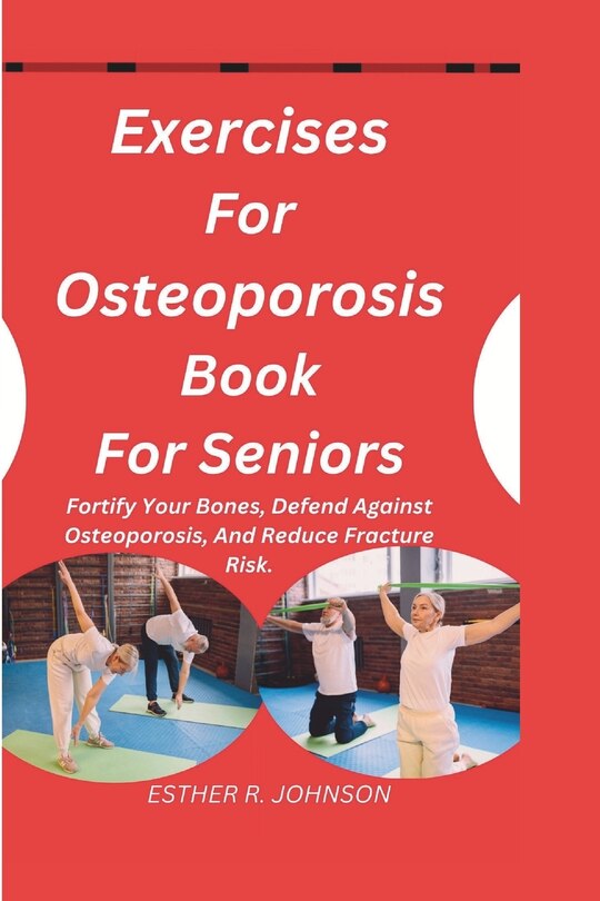 Front cover_Exercises For Osteoporosis Book For Seniors