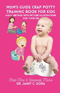 Front cover_Mum's Guide Crap Potty Training Book for Kids