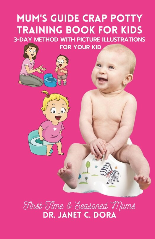Front cover_Mum's Guide Crap Potty Training Book for Kids