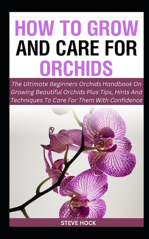 Couverture_How To Grow And Care For Orchids