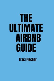 Front cover_The Ultimate Airbnb Guide