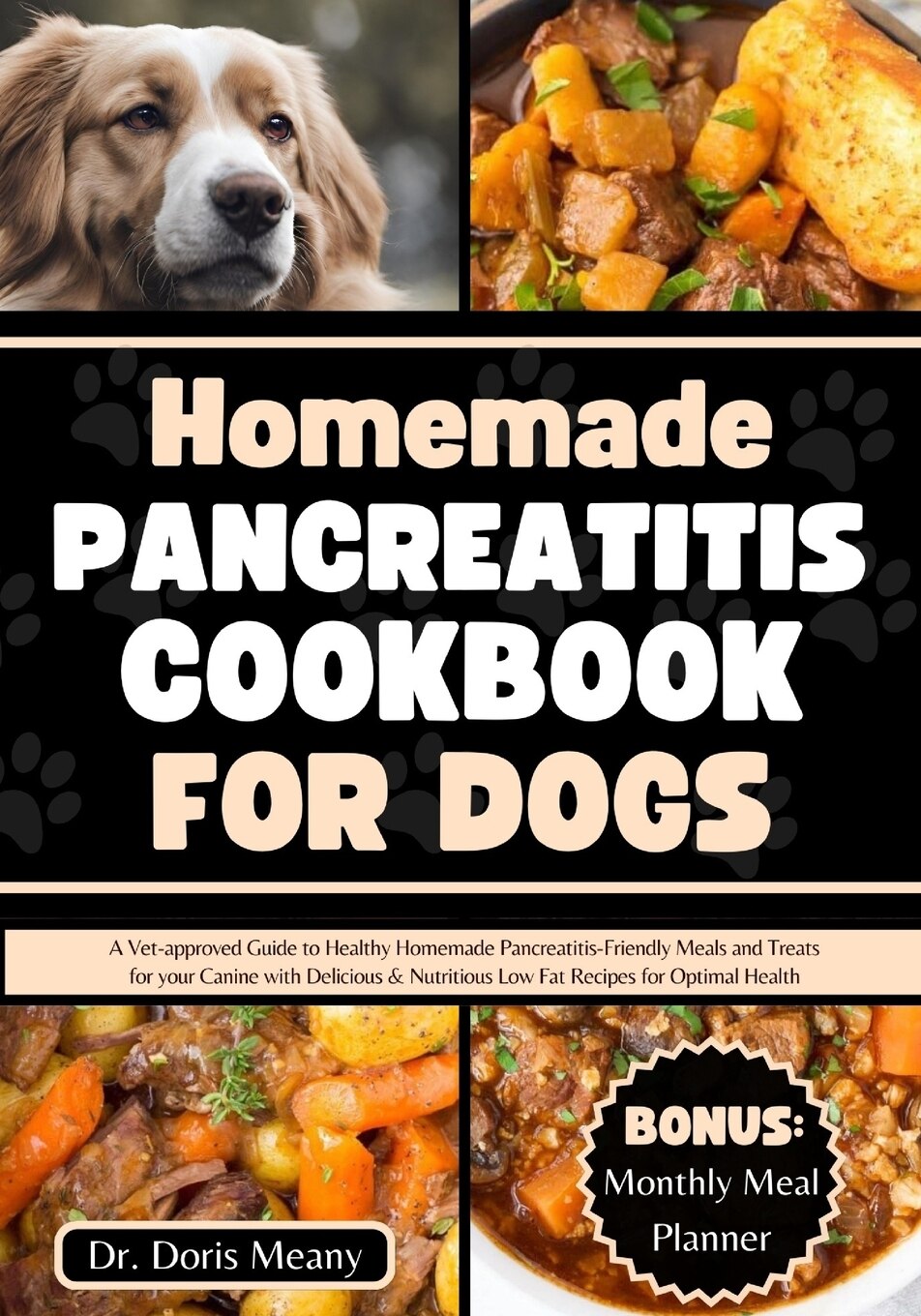 Homemade Pancreatitis Cookbook For Dogs A Vet approved Guide To Healthy Homemade Pancreatitis friendly Meals And Treats For Your Canine With Delicious Nutritious Low Fat Recipes For Optimal Health Boo...