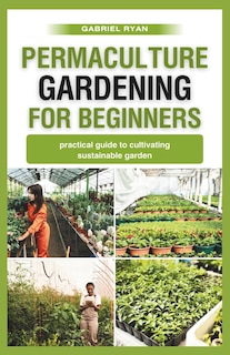 Front cover_permaculture gardening for beginners
