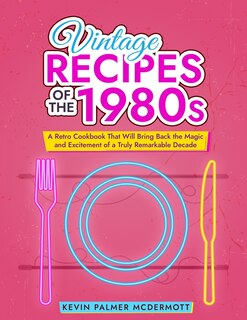 Front cover_Vintage Recipes of the 1980s