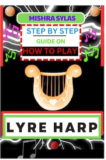 Front cover_Step by Step Guide on How to Play Lyre Harp