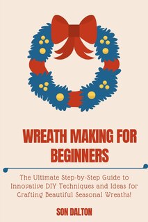 Front cover_Wreath Making for Beginners