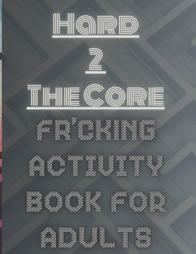 Couverture_Hard 2 The Core Fr'cking Activity Book for Adults