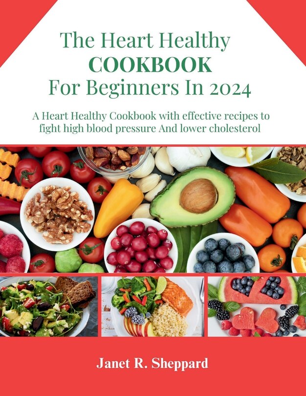 Front cover_The Heart Healthy Cookbook For Beginners 2024