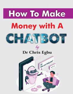 Front cover_How to Make Money with a Chatbot
