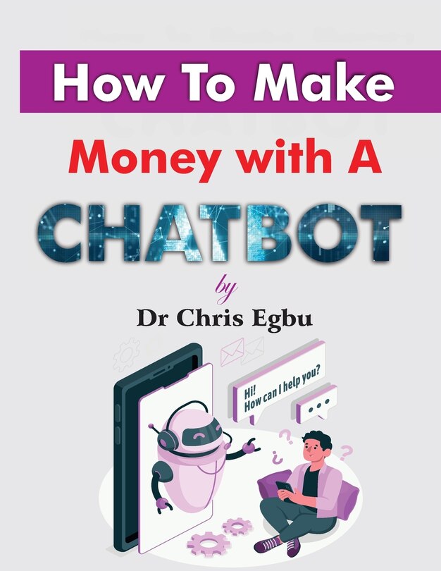 Front cover_How to Make Money with a Chatbot