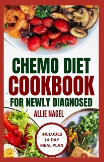 Front cover_Chemo Diet Cookbook for Newly Diagnosed
