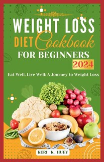 Front cover_Weight Loss Diet Cookbook for Beginners 2024