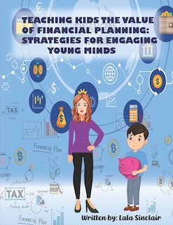 Front cover_Teaching Kids The Value of Financial Planning