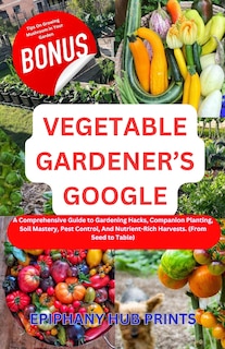 Front cover_Vegetable Gardener's Google