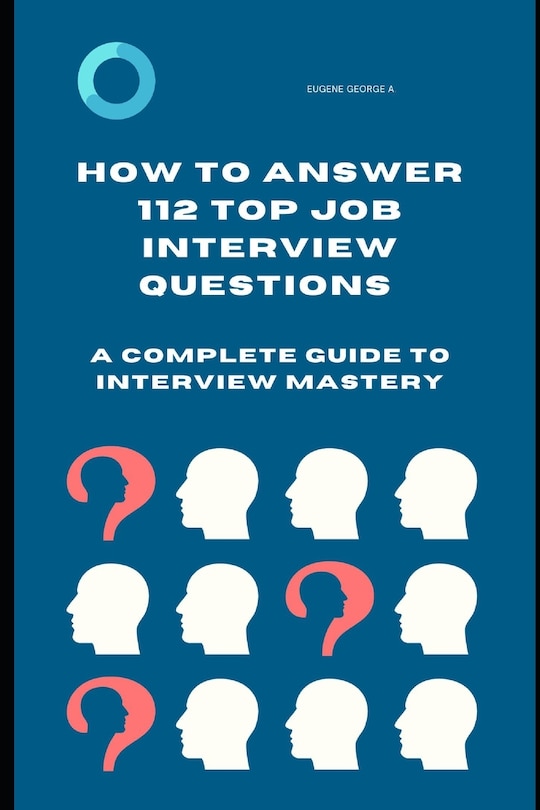 Front cover_How to Answer 112 Top Job Interview Questions
