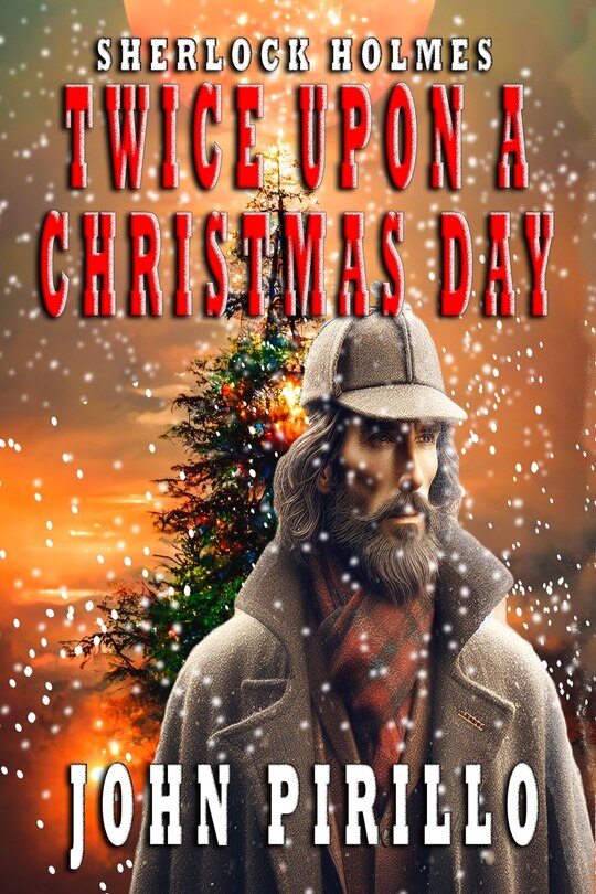 Front cover_Sherlock Holmes, Twice Upon A Christmas Day