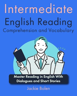 Couverture_Intermediate English Reading Comprehension and Vocabulary