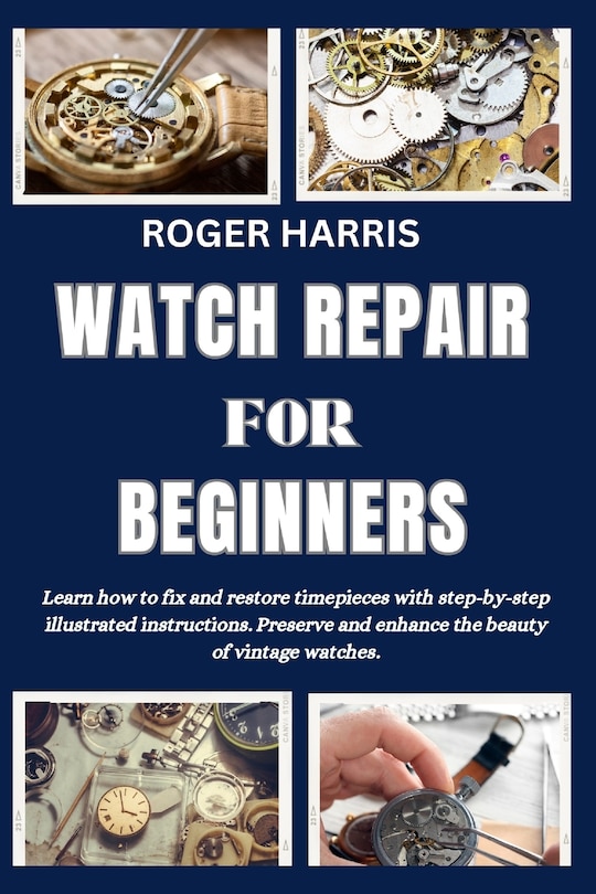 Front cover_Watch Repair for Beginners