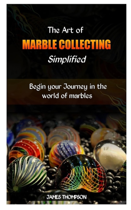 Front cover_The Art of Marble Collecting Simplified
