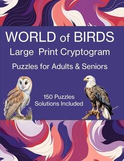 Couverture_WORLD of BIRDS Large Print Cryptogram Puzzles for Adults & Seniors