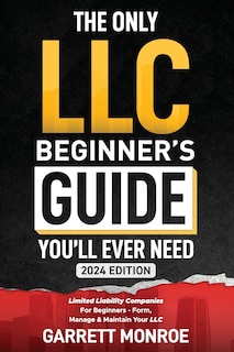 Front cover_The Only LLC Beginners Guide You'll Ever Need