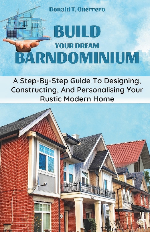 Front cover_Build Your Dream Barndominium