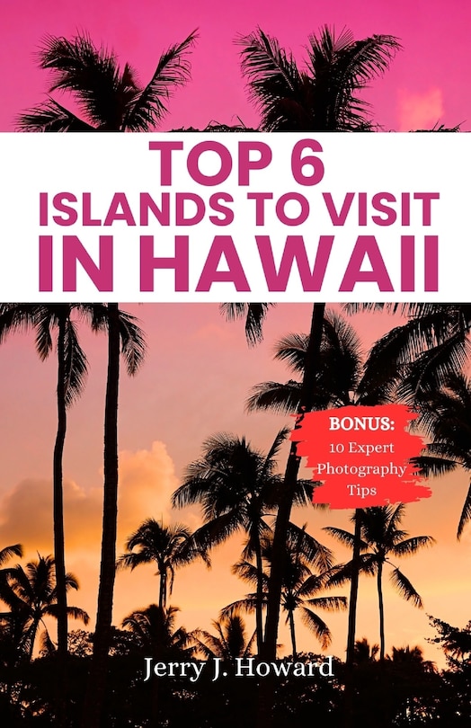 Front cover_Top 6 Islands to Visit in Hawaii