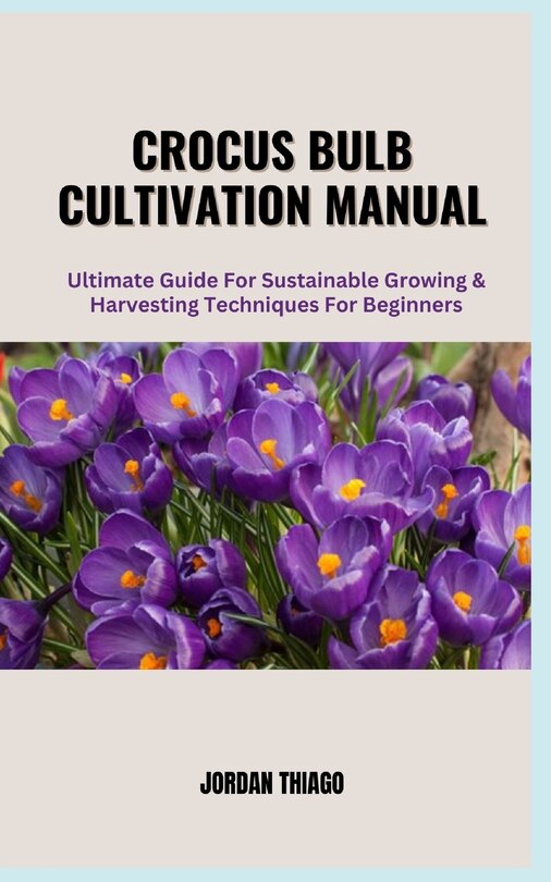 Couverture_Crocus Bulb Cultivation Manual