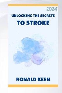 Front cover_Unlocking the Secrets to Stroke