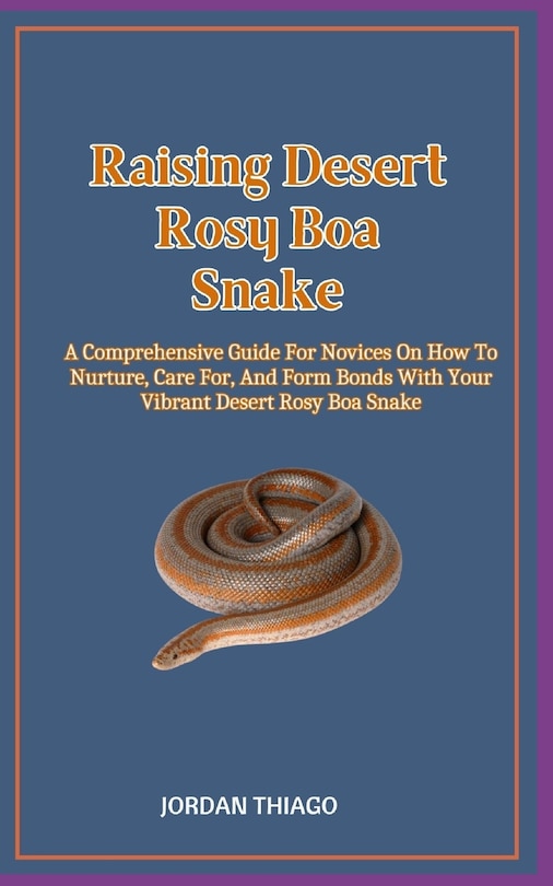 Couverture_Raising Desert Rosy Boa Snake