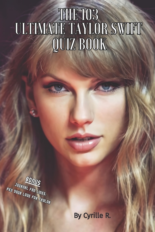 Front cover_The 103 Taylor Swift Ultimate Quiz Book