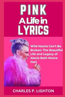 Front cover_Pink a Life in Lyrics