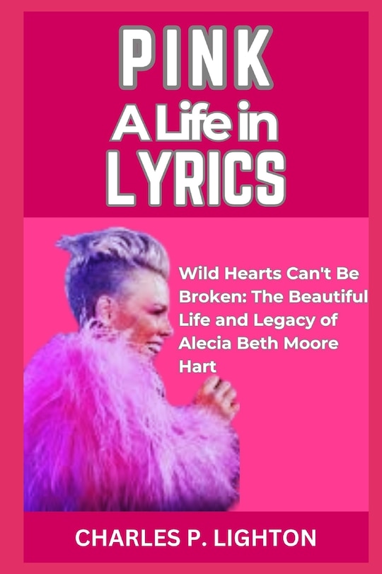 Front cover_Pink a Life in Lyrics